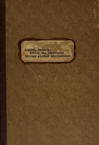 Book cover of "Ending the depression through planned obsolescence"