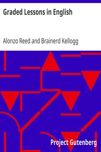 Book cover of "Graded Lessons in English - An Elementary English Grammar Consisting of One Hundred Practical Lessons, Carefully Graded and Adapted to the Class-Room"