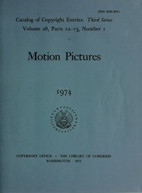 Book cover of "Motion pictures, January-June 1974 : Catalog of copyright entries, third series, volume 28, parts 12-13, number 1"