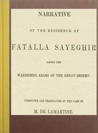 Book cover of "Narrative of the residence of Fatalla Sayeghir among the wandering Arabs of the great desert"