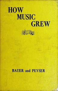 Book cover of "How music grew, from prehistoric times to the present day"