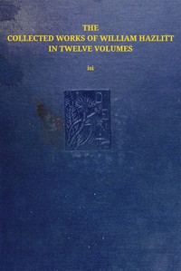 Book cover of "The collected works of William Hazlitt, Vol. 12 (of 12)"