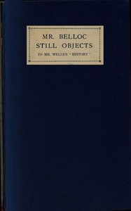 Book cover of "Mr. Belloc still objects to Mr. Wells's "Outline of history""