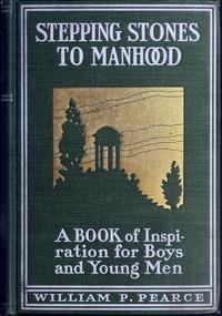 Book cover of "Stepping stones to manhood : $b A book of inspiration for boys and young men"