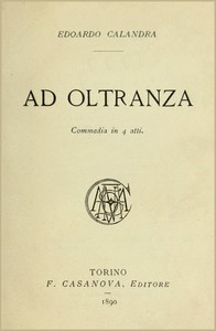 Book cover of "Ad oltranza : commedia in 4 atti"