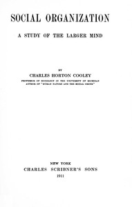 Book cover of "Social organization : $b A study of the larger mind"