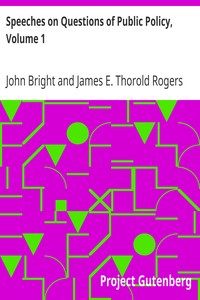 Book cover of "Speeches on Questions of Public Policy, Volume 1"