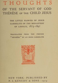 Book cover of "Thoughts of the servant of God, Thérèse of the Child Jesus : $b The little flower of Jesus, Carmelite of the monastery of Lisieux, 1873-1897"