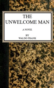 Book cover of "The unwelcome man : $b a novel"