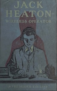 Book cover of "Jack Heaton, wireless operator"