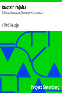 Book cover of "Ruotsin rajalta : Tullikavalluskuvaus Tornionjoen laaksosta"
