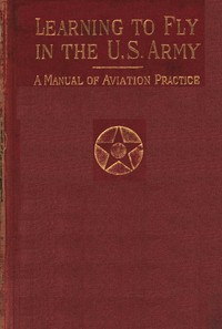 Book cover of "Learning to fly in the U.S. Army : a manual of aviation practice"