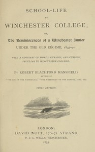 Book cover of "School-life at Winchester College : or, the reminiscences of a Winchester junior under the old régime, 1835-40."