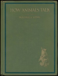 Book cover of "How animals talk : $b And other pleasant studies of birds and beast"