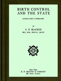 Book cover of "Birth control and the state : $b A plea and a forecast"