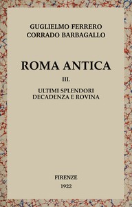Book cover of "Roma antica, Vol. 3/3 : $b Ultimi splendori, decadenza e rovina"