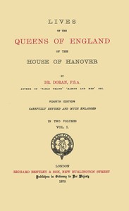 Book cover of "Lives of the Queens of England of the House of Hanover, volume 1 (of 2)"