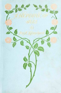 Book cover of "A heroine of 1812 : A Maryland romance"