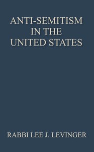 Book cover of "Anti-Semitism in the United States : $b Its history and causes"