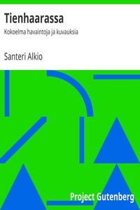 Book cover of "Tienhaarassa : $b Kokoelma havaintoja ja kuvauksia"