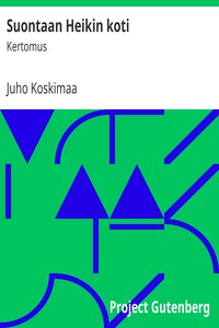 Book cover of "Suontaan Heikin koti : $b Kertomus"