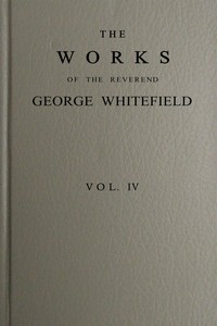 Book cover of "The works of the Reverend George Whitefield, Vol. 4 (of 6)"