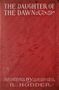 Book cover of "The daughter of the dawn : $b A realistic story of Maori magic"
