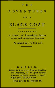 Book cover of "The adventures of a black coat : $b Containing a series of remarkable occurrences and entertaining incidents"