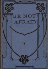 Book cover of "Be not afraid : $b Stories from the New Testament"