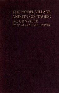 Book cover of "The model village and its cottages : $b Bournville"