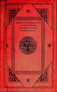 Book cover of "Military and religious life in the Middle Ages and at the period of the Renaissance"