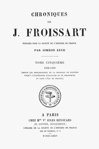 Book cover of "Chroniques de J. Froissart, tome 05/13 : 1356-1360 (Depuis les préliminaires de la bataille de Poitiers jusqu'à l'expédition d'Édouard III en Champagne et dans l'Ile de France)"
