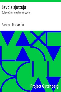Book cover of "Savolaisjuttuja : $b Seitsemän murrehumoreskia"