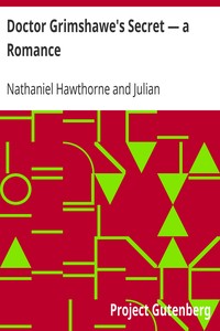 Book cover of "Doctor Grimshawe's Secret — a Romance"