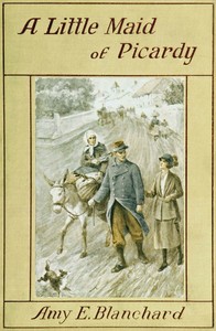 Book cover of "A little maid of Picardy"