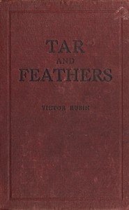 Book cover of "Tar and feathers : $b An entrancing post-war romance in which the Ku Klux Klan, its principles and activities figure prominently, based on fact"