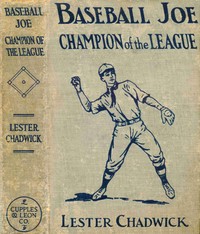 Book cover of "Baseball Joe, champion of the league : $b Or, The record that was worth while"