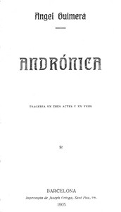 Book cover of "Andrónica : $b Tragedia en tres actes y en vers"