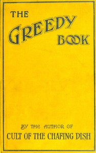 Book cover of "The greedy book : $b A gastronomical anthology"