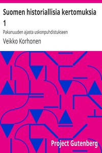Book cover of "Suomen historiallisia kertomuksia 1 : $b Pakanuuden ajasta uskonpuhdistukseen"