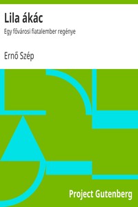 Book cover of "Lila ákác : Egy fővárosi fiatalember regénye"