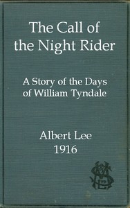 Book cover of "The call of the night rider : A story of the days of William Tyndale"