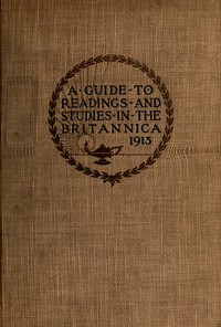 Book cover of "The reader's guide to the Encyclopaedia Britannica : $b A handbook containing sixty-six courses of systematic study or occasional reading"