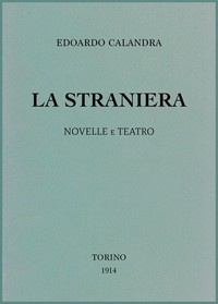 Book cover of "La straniera : Novelle e teatro"