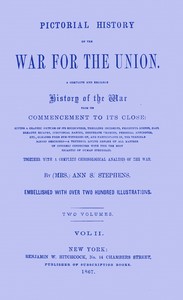 Book cover of "Pictorial history of the war for the Union, volume 2 (of 2) : A complete and reliable history of the war from its commencement to its close ... together with a complete chronological analysis of the war"
