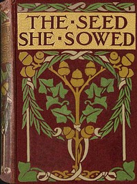 Book cover of "The seed she sowed : $b A tale of the great dock strike."