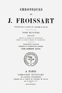 Book cover of "Chroniques de J. Froissart, tome 8.1 : 1370-1377 (Depuis le combat de Pontvallain jusqu'à la prise d'Ardres et d'Audruicq)"