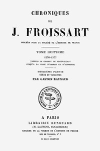 Book cover of "Chroniques de J. Froissart, tome 8.2 : 1370-1377 (Depuis le combat de Pontvallain jusqu'à la Prise d'Ardres et d'Audruicq)"