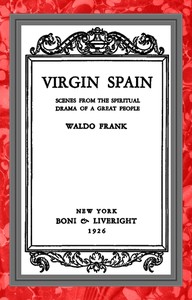 Book cover of "Virgin Spain : $b Scenes from the spiritual drama of a great people"