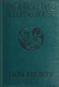 Book cover of "The Bobbsey twins keeping house"